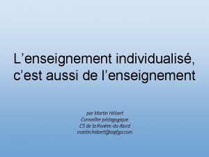 Lenseignement individualis cest aussi de lenseignement par Martin