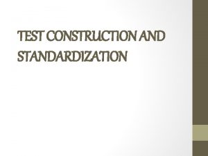 Test construction and standardization