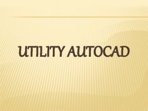 UTILITY AUTOCAD LAYER v LAYER berfungsi untuk membantu UTILITY AUTOCAD LAYER v LAYER berfungsi untuk membantu