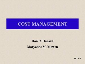 COST MANAGEMENT Don R Hansen Maryanne M Mowen