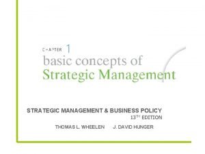 STRATEGIC MANAGEMENT BUSINESS POLICY 13 TH EDITION THOMAS