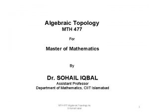 Algebraic Topology MTH 477 For Master of Mathematics