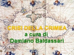 CRISI DELLA CRIMEA a cura di Damiano Baldassari