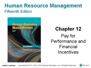 Human Resource Management Fifteenth Edition Chapter 12 Pay