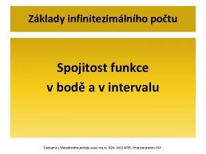 Zklady infinitezimlnho potu Spojitost funkce v bod a