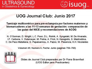 UOG Journal Club Junio 2017 Tamizaje multicentrico para