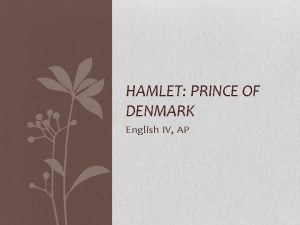 HAMLET PRINCE OF DENMARK English IV AP Warmup