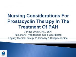 Nursing Considerations For Prostacyclin Therapy In The Treatment