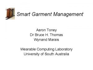 Smart Garment Management Aaron Toney Dr Bruce H