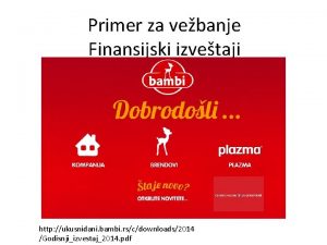 Primer za vebanje Finansijski izvetaji http ukusnidani bambi