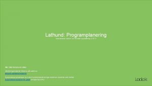 Lathund Programplanering Innevarande version vid senaste uppdatering 0