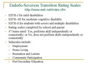 EnderleSeverson Transition Rating Scales http www estr netindex