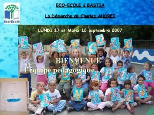 1 ECOECOLE BASTIA La Dmarche de Charles ANDREI