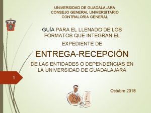 UNIVERSIDAD DE GUADALAJARA CONSEJO GENERAL UNIVERSITARIO CONTRALORA GENERAL