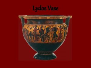 Lydos Vase Figure It is a blackfigure vase