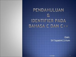 Oleh Sri Supatmi S Kom 1152020 1 Bahasa