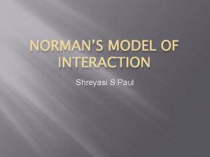 The stages of the norman model of interaction are
