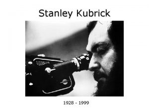 Stanley Kubrick 1928 1999 Spis treci Filmografia Warto