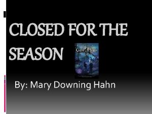 Closed for the season mary downing hahn
