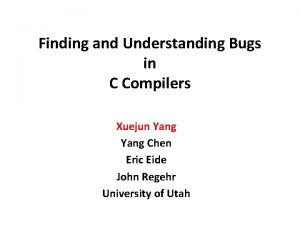 Finding and understanding bugs in c compilers