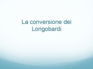 Conversione al cattolicesimo dei longobardi