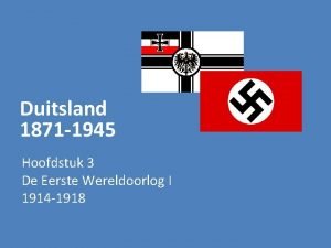 Duitsland 1871 1945 Hoofdstuk 3 De Eerste Wereldoorlog