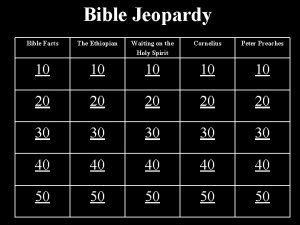 Bible Jeopardy Bible Facts The Ethiopian Waiting on