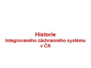 Historie Integrovanho zchrannho systmu v R 1 Osmdest