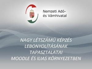 NAGY LTSZM KPZS LEBONYOLTSNAK TAPASZTALATAI MOODLE S ILIAS