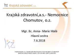 Krajsk zdravotn a s Nemocnice Chomutov o z