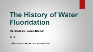 The History of Water Fluoridation Md Shaddam Hossain