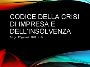 CODICE DELLA CRISI DI IMPRESA E DELLINSOLVENZA D