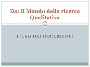 Da Il Mondo della ricerca Qualitativa LUSO DEI