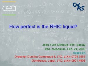 How perfect is the RHIC liquid JeanYves Ollitrault