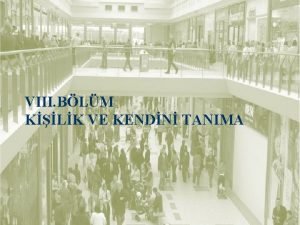 VIII BLM KLK VE KENDN TANIMA KLN TANIMI