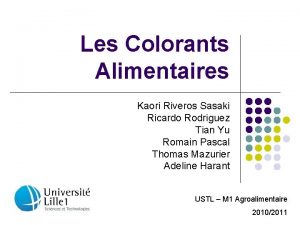 Les Colorants Alimentaires Kaori Riveros Sasaki Ricardo Rodriguez