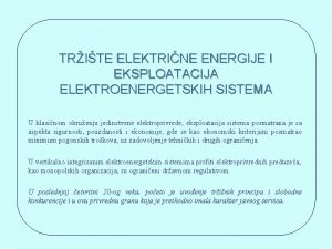 TRITE ELEKTRINE ENERGIJE I EKSPLOATACIJA ELEKTROENERGETSKIH SISTEMA U