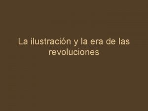 La ilustracin y la era de las revoluciones