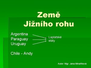 Zem Jinho rohu Argentina Paraguay Uruguay Laplatsk stty