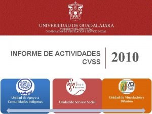 UNIVERSIDAD DE GUADALAJARA VICERRECTORA EJECUTIVA COORDINACIN DE VINCULACIN