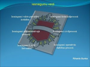 Iesniegumu veidi Iesniegumi valsts prvaldes iestdm Iesniegumi kriminlproces