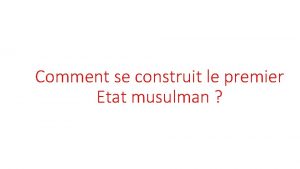 Premier etat musulman Premier etat musulman
