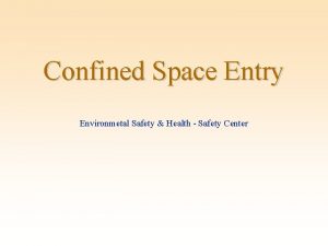 Confined Space Entry Environmetal Safety Health Safety Center