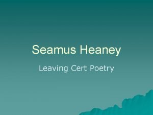 Seamus Heaney Leaving Cert Poetry Who is Seamus