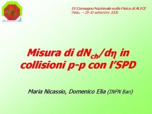 IV Convegno Nazionale sulla Fisica di ALICE Palau