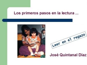 Los dos primeros pasos de la lectura son