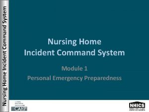 Nursing Home Incident Command System Module 1 Personal