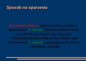 Sposb na oparzenia bez pomocy lekarza moemy sobie