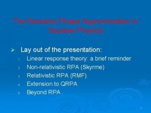 The Random Phase Approximation in Nuclear Physics Lay