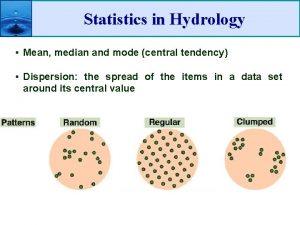 Statistics in Hydrology Mean median and mode central